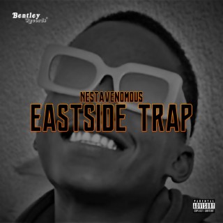 EASTSIDE TRAP