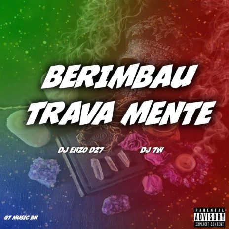 BERIMBAU TRAVA MENTE ft. DJ ENZO DZ7 | Boomplay Music