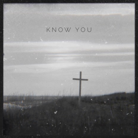 Know You | Boomplay Music