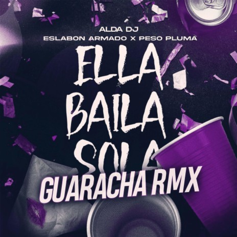 Ella Baila Sola (Guaracha) | Boomplay Music