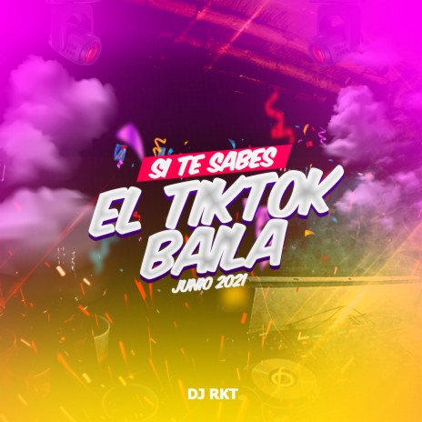 Si Te Sabes (El TikTok Baila Junio 2021) | Boomplay Music