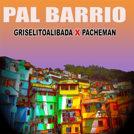 Pal Barrio ft. Pacheman