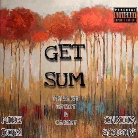 GET SUM ft. Chxtta Zoomin' | Boomplay Music