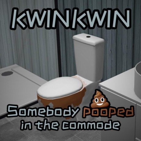Somebody Pooped in the Commode (Slow) | Boomplay Music