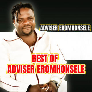 The Best Of Adviser Eromhonsele