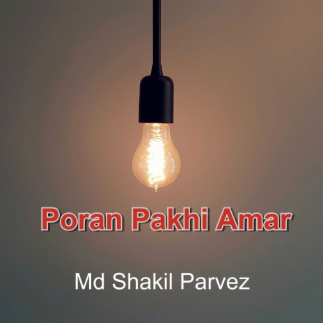 Poran Pakhi Amar | Boomplay Music