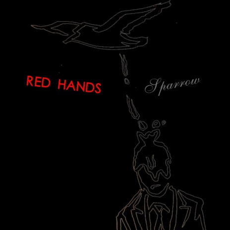 Red Hands Sparrow | Boomplay Music