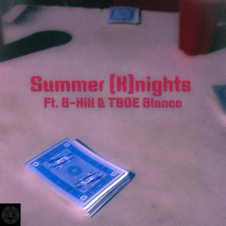 Summer (K)nights ft. B-Hill & TBOE Blanco lyrics | Boomplay Music