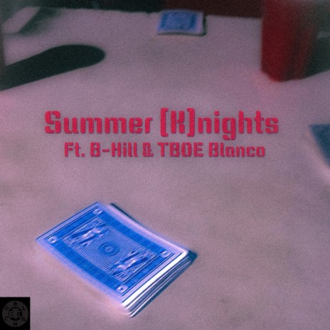 Summer (K)nights ft. B-Hill & TBOE Blanco