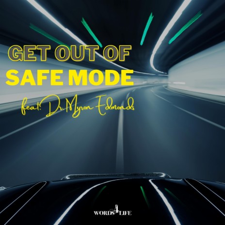 Get Out Of Safe Mode ft. Dr. Myron Edmonds | Boomplay Music