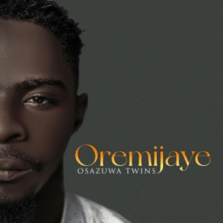 Oremijaye lyrics | Boomplay Music