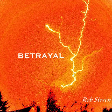 Betrayal | Boomplay Music