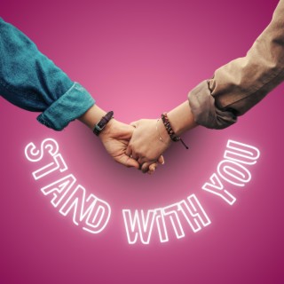 Stand With You