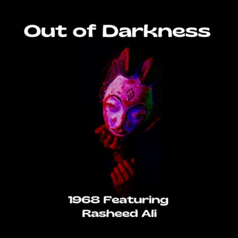 Out of Darkness (feat. Rasheed Ali) | Boomplay Music