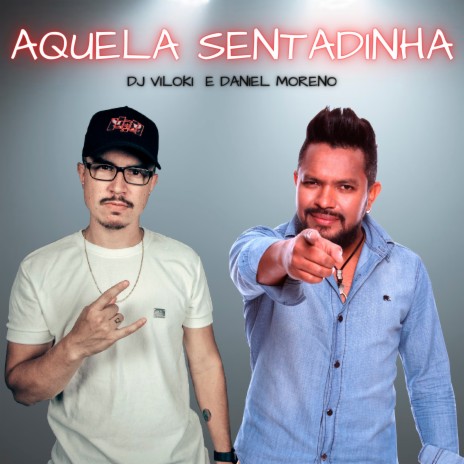 Aquela Sentadinha ft. Daniel Moreno | Boomplay Music