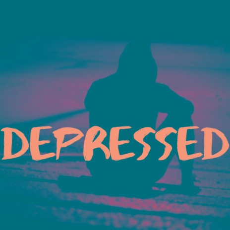 Depressed
