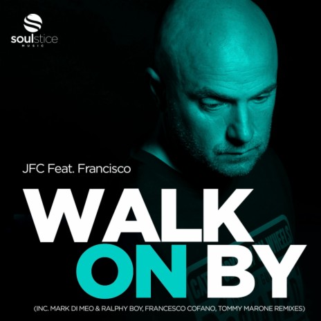 Walk On By (Mark Di Meo & Ralphy Boy Disco Dub) ft. Francisco | Boomplay Music