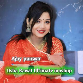 Usha Rawat Ultimate mashup