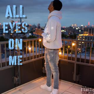 All Eyes On Me