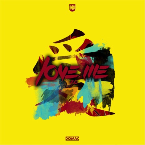 Love Me 2.0 (feat. Domac) | Boomplay Music