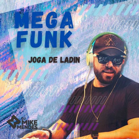 MEGA FUNK - JOGA DE LADIN | Boomplay Music