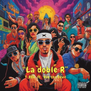 La doble R ft. Rob the Devil lyrics | Boomplay Music