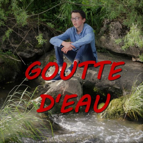 Goutte d'eau | Boomplay Music