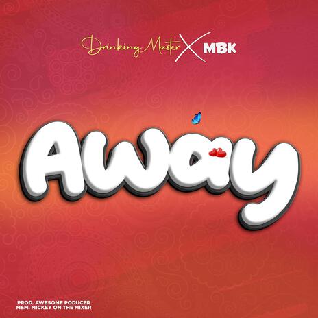 Away ft. MBK | Boomplay Music