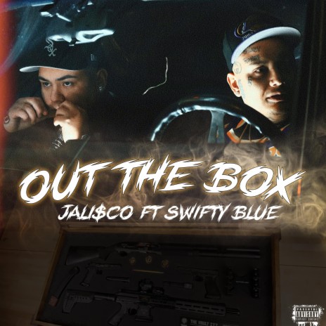 Out the box ft. Swifty Blue | Boomplay Music