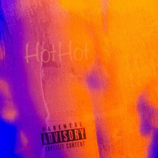 HotHot lyrics | Boomplay Music