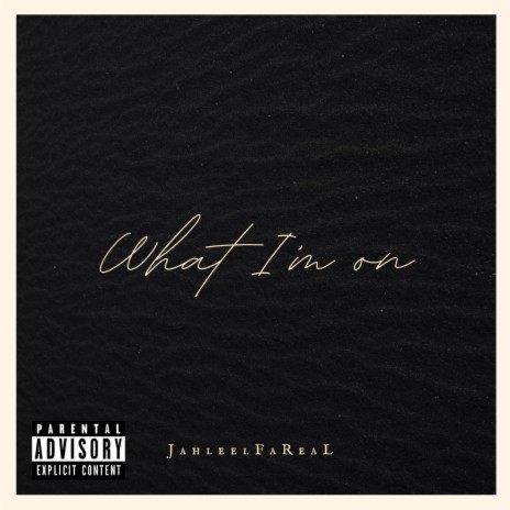 What I'm On | Boomplay Music