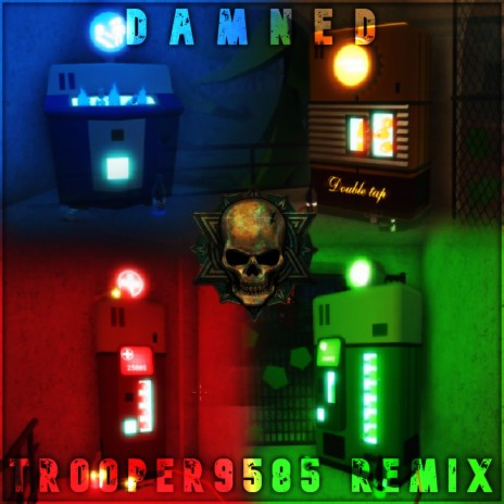 Damned (TROOPER9585 Remix) | Boomplay Music