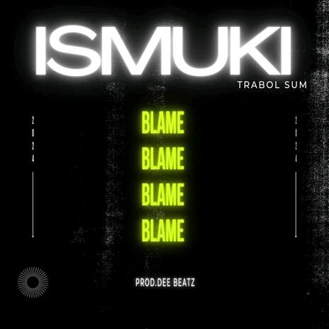 BLAME ft. Trabol Sum | Boomplay Music