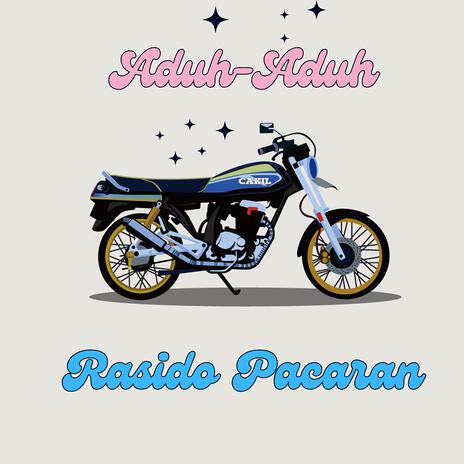 Aduh-Aduh Rasido Pacaran | Boomplay Music