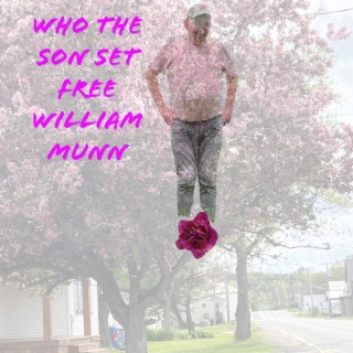 Who The Son Set Free