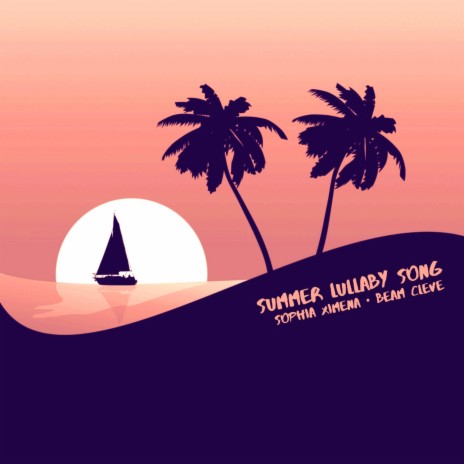 Summer Lullaby Song ft. Beam Cleve | Boomplay Music