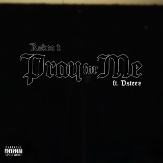 Pray for Me ft. Dsteez lyrics | Boomplay Music