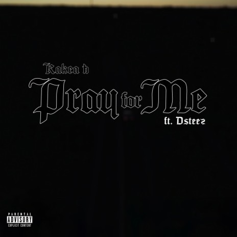 Pray for Me ft. Dsteez | Boomplay Music