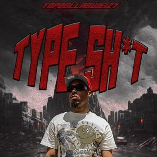 type shit