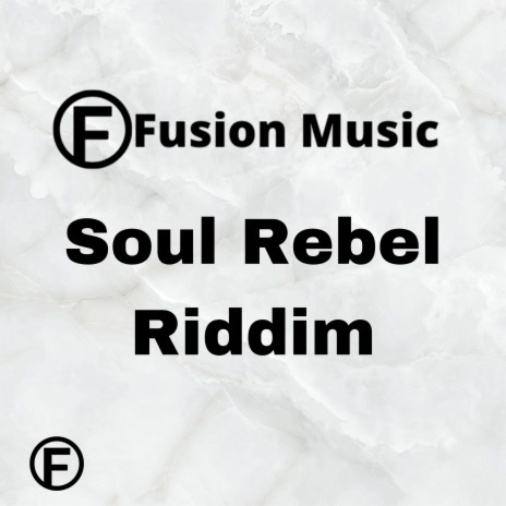 Soul Rebel Riddim | Boomplay Music