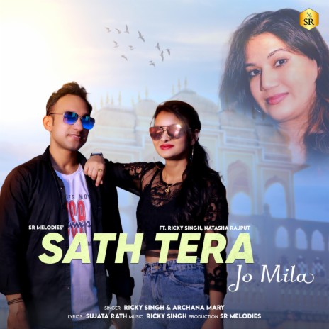 Sath Tera Jo Mila ft. Sujata Rath, Ricky SIngh & Archana Mary | Boomplay Music