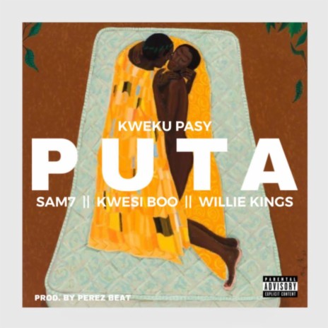 Puta ft. Sam7, Kwesi Boo & Willie Kings