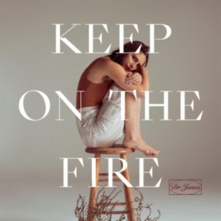 Keep On The Fire