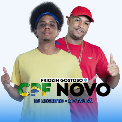 CPF NOVO - FRIOZINHO GOSTOSO ft. Mc Talibã | Boomplay Music