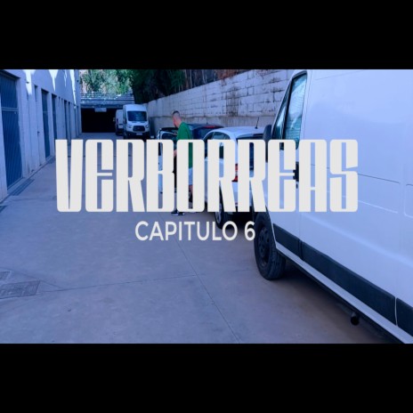 Verborreas - Capitulo 06 ft. Poet RSD