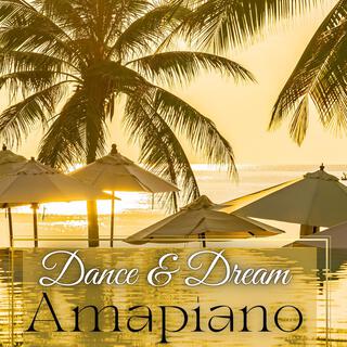 Dance & Dream: Timeless Amapiano Classics