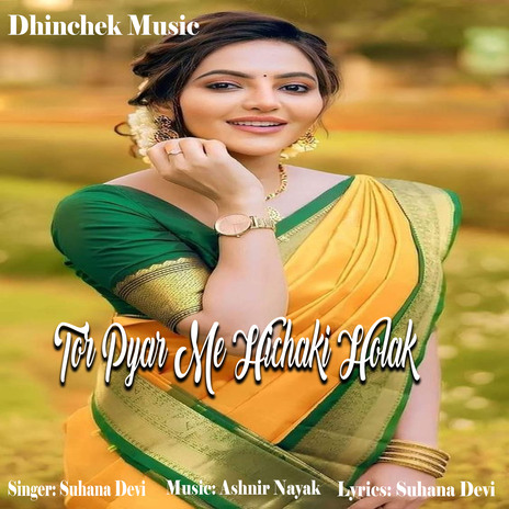 Tor Pyar Me Hichaki Holak | Boomplay Music