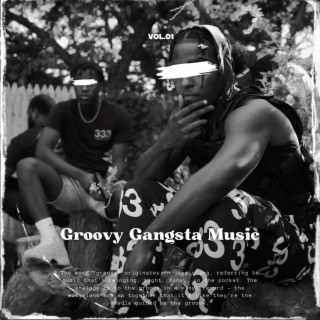 Groovy Gangsta Music, Vol. 1