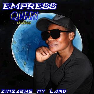Empress Queen Chizhou (Zimbabwe My Land)