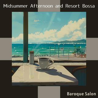 Midsummer Afternoon and Resort Bossa